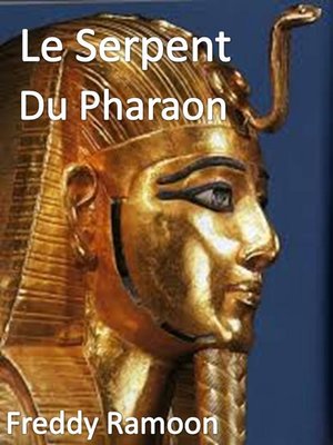 cover image of Le Serpent Du Pharaon